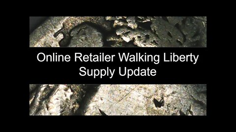 Walking Liberty Supply - Update on Major Online Bullion Dealers Walking Liberty Half Dollar Supply