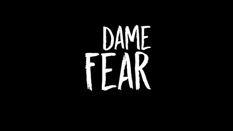 Dame Fear