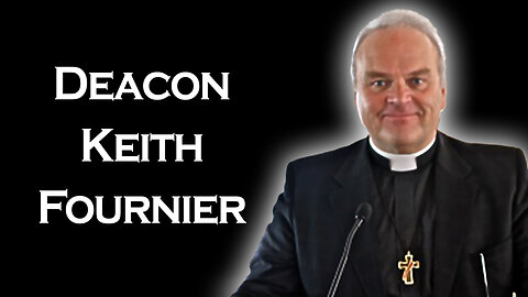 Testimony Tuesday with Deacon Keith Fournier