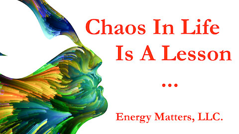 Chaos In Life Is A Lesson