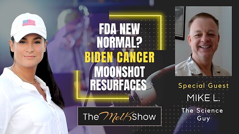 Mel K & Mike L | FDA New Normal? Biden Cancer Moonshot Resurfaces | 6-20-23
