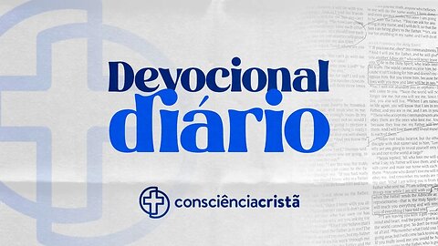 DEVOCIONAL DIÁRIO - Deus não precisa de você, mas ele conta com você - 1 Coríntios 15:58