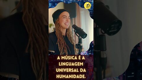 A música é a linguagem universal da humanidade