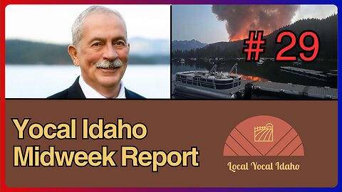 Yocal Idaho Midweek Report #29 - July 17th