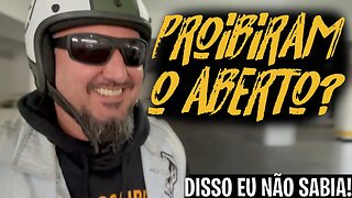 Proibiram o CAPACETE ABERTO? Disso eu não sabia!!!