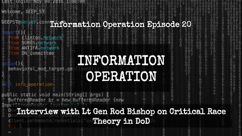 IO Episode 20 - Interview With Lt Gen Rod Bishop (USAF-Ret) On CRT In DoD