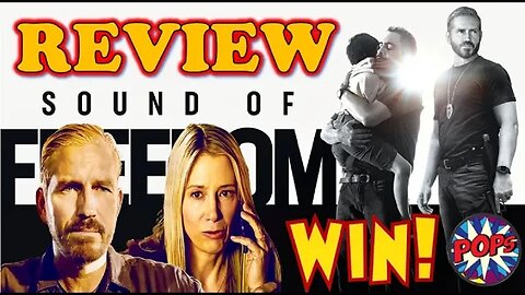 SOUND OF FREEDOM Full Review and Breakdown - Media Hate Can't Stop This