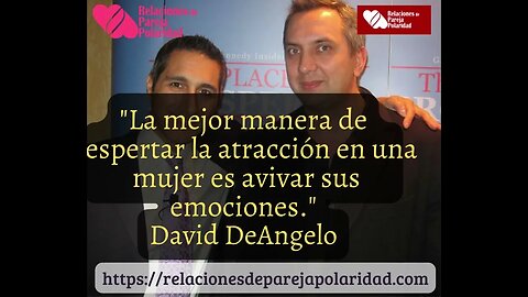 La mejor manera de despertar la atracción en una mujer - David DeAngelo -7