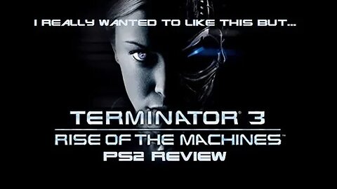 Terminator 3: Rise of the Machines Game Review (Ps2 Version)