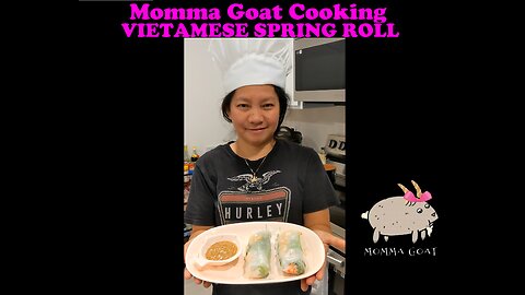 Momma Goat Cooking - Vietnamese Spring Roll - Have A Healthy Christmas