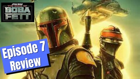 The Book of Boba Fett Episode 7 Review And Discussion