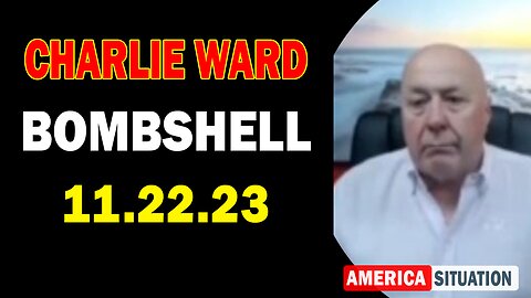 Charlie Ward & Scott Mckay Update Today 11/22/23: "BOMBSHELL"