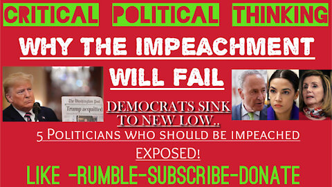 Why The Impeachment Will FAIL, 2 New States, & Have We Lost Our Freedom? CRITICAL POLITICAL THINKING