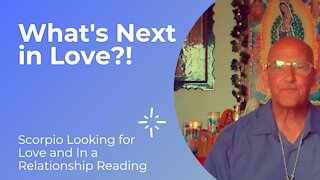 Scorpio | What's Next in Love?! 🔮 Looking for Love and In a Relationship Tarot Reading