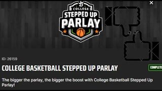 Are Draft Kings Stepped Up Parlays Good?? College Basketball Example