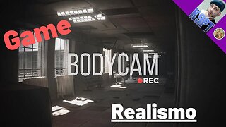 BODYCAM, Um jogo brutal!!!