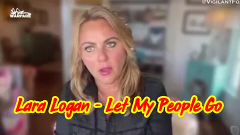 4/11/24 - Lara Logan - They Are Not ELITE They Are A CULT- David Clement "Let my People Go"