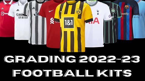 Grading 2022-23 Football Kits