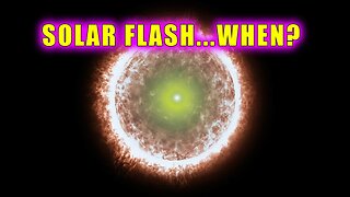 Waiting for the Big Solar Flash! ☀️ Is the SOLAR FLASH happening? If so when? Shift from 3d to 5d ☀️