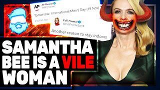 Instant Regret! Samantha Bee MELTDOWN Over International Mens Day