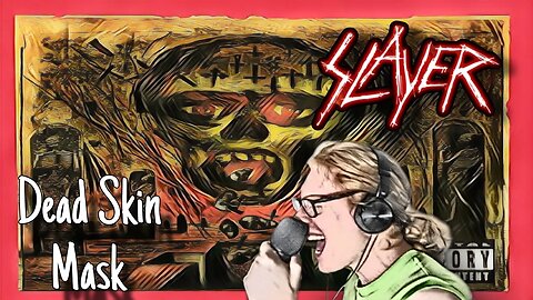 Slayer- Dead Skin Mask (Vocal Cover)