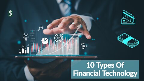 10 Different Types Of Financial Tech