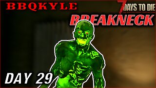 This Trip to the Wasteland Turned into a NIGHTMARE! (7 Days to Die - Breakneck: Day 29)