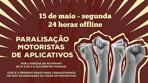 Paralisação 15/5 - Motoristas de aplicativos em todo o Brasil - ELSP