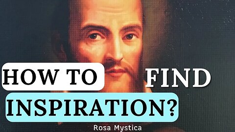 HOW TO FIND INSPIRATION? ST. FRANCIS DE SALES