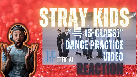 IS THIS THEIR BEST CHOREOGRAPHY?! | Stray Kids “특 (S-Class)” Dance Practice Video (REACTION)