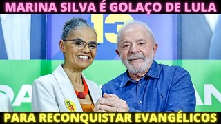 Lula com Marina Silva é golaço para trazer evangélicos e aniquilar Ciro