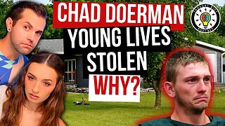 Chad Doerman | The 3 Innocent Children | Why? | #new #crime #news #podcast