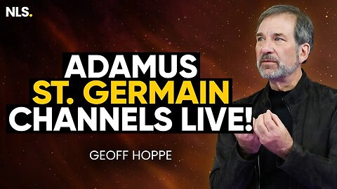Super RARE Channeling - Adamus St. Germain Speaks LIVE! | Geoff Hoppe