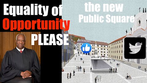 "Equal Opportunity Wanted" to the New Public Square -- Social Media