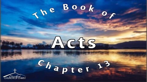 Acts Chapter 13 Part 2 by Brandon Cacioppo