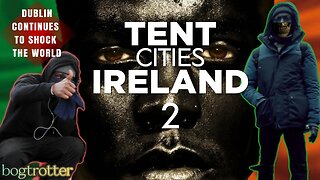 🇮🇪 Undocumented ‘Asylum Seekers’ in Tent City Dublin 2024