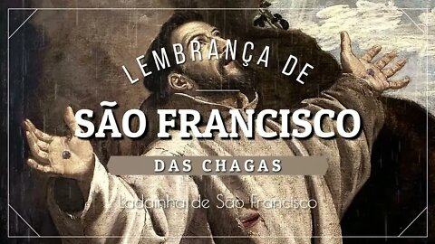 LEMBRANÇA DE SÃO FRANCISCO DAS CHAGAS (CANINDÉ/CEARÁ) 05. Ladainha de São Francisco ヅ