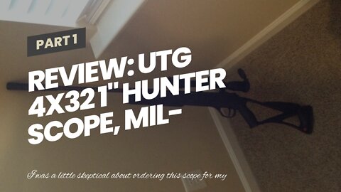 Review: UTG 4X32 1" Hunter Scope, Mil-dot, Airgun Rings, Adj@35 Yds , Black