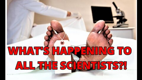 WHO'S KILLING ALL THE SCIENTISTS?