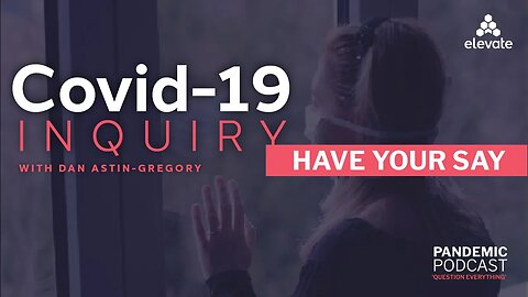 Covid-19 Inquiry: Have YOUR say!