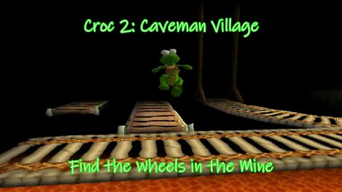 Croc 2: Caveman Village (Find the Wheels in the Mine)