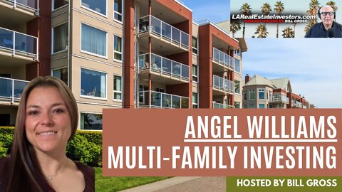 LARealEstateInvestors.com Podcast | Guest Multi-Family Investor Angel Williams