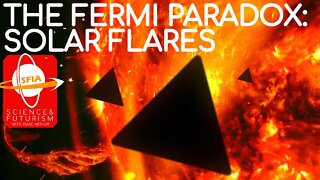 The Fermi Paradox: Solar Flares