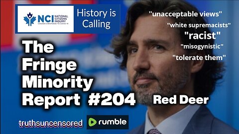 The Fringe Minority Report #204 National Citizens Inquiry Red Deer