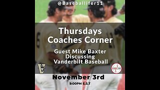 Join Me Thursday Nov 3rd 9PM EST. My guest will be Vanderbilt Recruiting Coordinator, Mike Baxter!