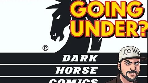 Is Dark Horse Comics The NEXT Shoe To Drop In The FAILING Comic Industry?