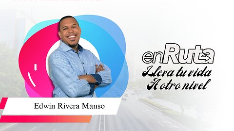 Lleva tu vida a otro nivel con Edwin Rivera Manso
