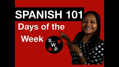 Spanish 101 - Learn Days of the Week in Spanish - Spanish With Profe