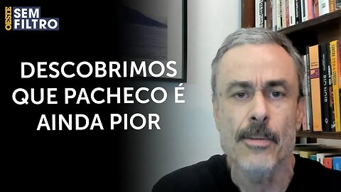 Guilherme Fiuza: ‘Pacheco usa eufemismos para promover cerceamentos graves’ | #osf