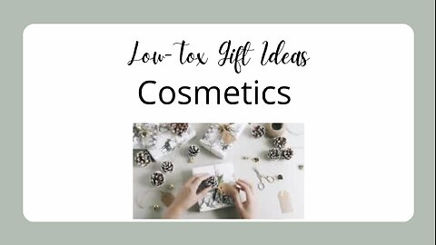 Low Tox Cosmetics Gift Ideas